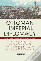 Ottoman Imperial Diplomacy