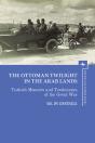 Ottoman Twilight In The Arab Lands - Preview