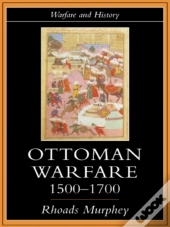 Ottoman Warfare, 1500-1700