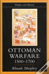 Ottoman Warfare, 1500-1700