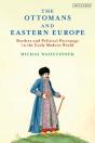 Ottomans And Eastern Europe The - Preview