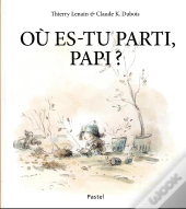Où Es-Tu Parti, Papi ?