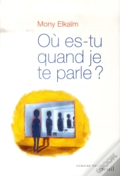 Où Es-Tu Quand Je Te Parle?