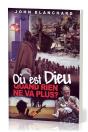 Où Est Dieu Quand Rien Ne Va Plus? - Preview