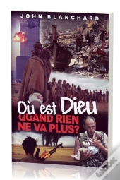 Où Est Dieu Quand Rien Ne Va Plus?