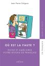 Ou Est La Faute? Testez Et Améliorez Votre Niveau De Francais - Preview