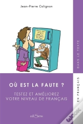 Ou Est La Faute? Testez Et Améliorez Votre Niveau De Francais