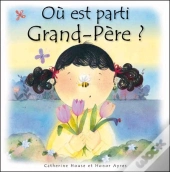Où Est Parti Grand-Père ? Comment Parler De La Mort À Un Enfant ?