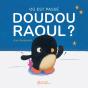 Où Est Passé Doudou Raoul ? - Preview