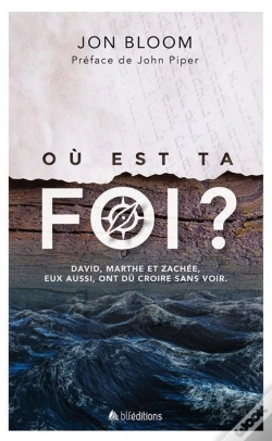 Capa do artigo Où Est Ta Foi ? David, Marthe Et Zachée, Eux Aussi, Ont Dû Croire Sans Voir