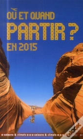 Ou Et Quand Partir En 2015 ?