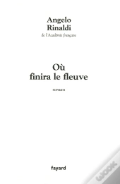 Ou Finira Le Fleuve