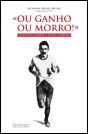 Ou Ganho ou Morro! - Preview