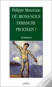 Où Irons-Nous Dimanche Prochain ?