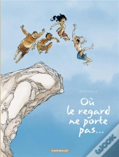 Où Le Regard Ne Porte Pas... : Intégrale Tomes 1 Et 2
