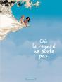 Où Le Regard Ne Porte Pas... Tome 1 - Preview