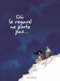 Où Le Regard Ne Porte Pas... Tome 2 - Preview