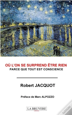 Capa do artigo Où L'On Se Surprend Être Rien : Parce Que Tout Est Conscience