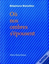 Ou Nos Ombres S'Epousent