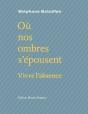Où Nos Ombres S'Épousent ; Vivre L'Absence - Preview
