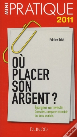Capa do artigo Où Placer Son Argent ? Épargner Ou Investir : Connaître, Comparer Et Choisir Les Bons Produits