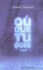Ou Que Tu Sois... - Preview