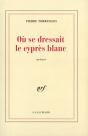 Où Se Dressait Le Cyprès Blanc - Preview