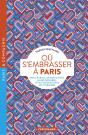 Où S'Embrasser À Paris : Bancs Publics, Jardins Secrets, Salles Obscures... Les Plus Beaux Écrins De Vos Baisers - Preview