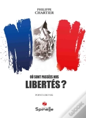 Où Sont Passées Nos Libertés ?