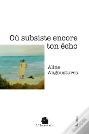 Capa do artigo Où Subsiste Encore Ton Écho : Roman
