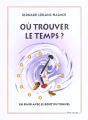 Ou Trouver Le Temps ? En Finir Avec Le Bout Du Tunnel ; 2edition - Preview