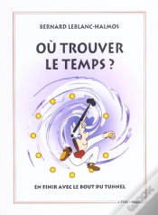 Capa do artigo Ou Trouver Le Temps ? En Finir Avec Le Bout Du Tunnel ; 2edition