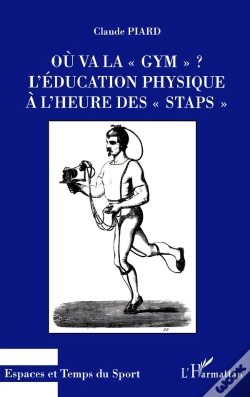 Capa do artigo Ou Va La " Gym " ? : L'Éducation Physique À L'Heure Des " Staps "
