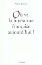 Ou Va La Litterature Francaise Aujourd'Hui - Preview