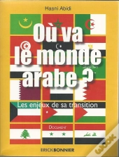 Ou Va Le Monde Arabe ? Les Defis De La Transition