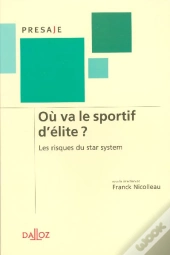 Ou Va Le Sportif D'Elite ? Les Risques Du Star System