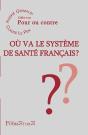 Ou Va Le Systeme De Sante Francais ? - Preview