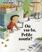 Où Vas-Tu Petite Souris ?