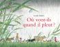 Où Vont-Ils Quand Il Pleut ? - Preview