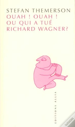 Capa do artigo Ouah! Ouah! Qui A Tué Richard Wagner