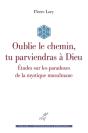 Oublie Le Chemin, Tu Parviendras À Dieu - Preview