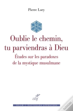 Capa do artigo Oublie Le Chemin, Tu Parviendras À Dieu