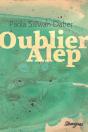 Oublier Alep - Preview