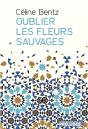 Oublier Les Fleurs Sauvages - Preview
