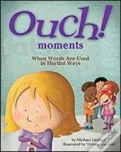 Ouch Moments
