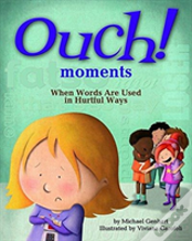 Ouch Moments