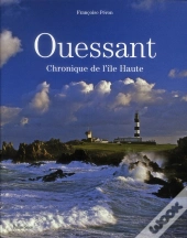 Ouessant, Chronique De L'Île Haute