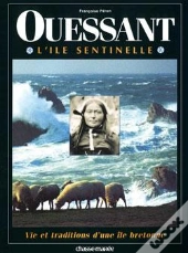 Ouessant : L'Île Sentinelle
