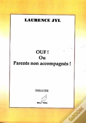 Ouf ! Ou Parents Non Accompagnés !