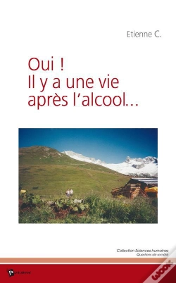 Capa do artigo Oui ! Il Y A Une Vie Apres L'Alcool...